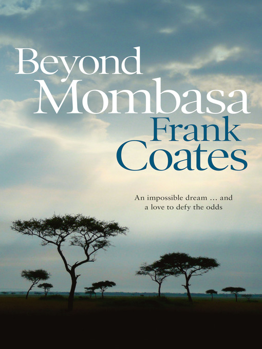 Title details for Beyond Mombasa by Frank Coates - Available